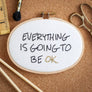 Everything Is Going To Be OK Mini Motivator Stitch Kit - Make & Mend