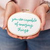 You Are Capable Of Amazing Things Mini Motivator Stitch Kit - Make & Mend