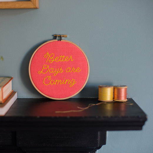Better Days Are Coming Stitch Kit