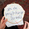 You Are Going To Change The World Soulful Hoop Stitch Kit - Make & Mend